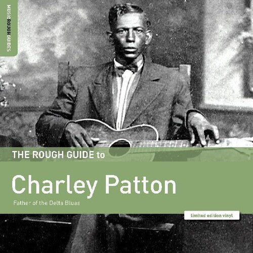 Charley Patton: Rough Guide To Charley Patton / Father Of The Delta Blues [ Vinyl ]