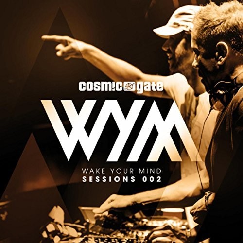 Cosmic Gate: Wake Your Mind Sessions 003 { CD }