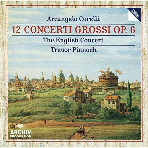 Corelli / Pinnock, Trevor: Corelli: 12 Concerti Grossi Op 6 { CD }