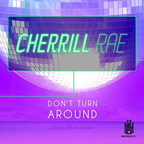 Cherrill Rae: Don't Turn Around - Dio Remixes { CD }