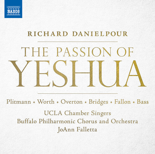 Falletta  Buffalo Philharmonic Orchestra  Buffalo Philharmonic Chorus  Los Angeles Chamber Singers U: Passion of Yeshua { CD }