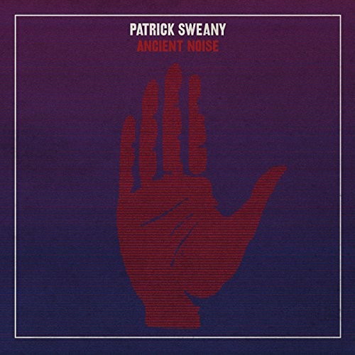 Patrick Sweany: Ancient Noise [ Vinyl ]