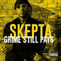 Skepta: Grime Still Pays { CD }