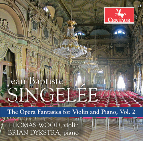 Singelee / Wood / Dykstra: Opera Fantasies for Violin & Piano 2 { CD }