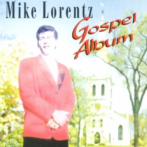 Mike Lorentz: Gospel Album { CD }