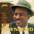 Ed Townsend: New In Town & Glad To Be Here! - CD