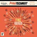 Pyrotechnist: Fire Crackers - VINYL