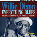 Willie Dixon: Everything Blues: Singer The Writer The Producer 1954-1962 - COMPACT DISCS