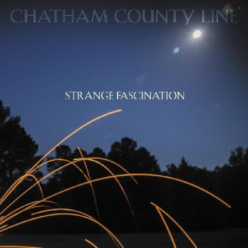 Chatham County Line: Strange Fascination (first Edition) { CD }
