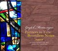 Bach, J.S. / Martin: Partners in Time / Boundless Notes Part 2 { CD }
