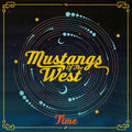 Mustangs of the West: Time - COMPACT DISCS