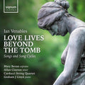 Bevan  Clayton  Carducci String Quartet  Schmidt-Martin  Lloyd: Love Lives Beyond the Tomb { CD }