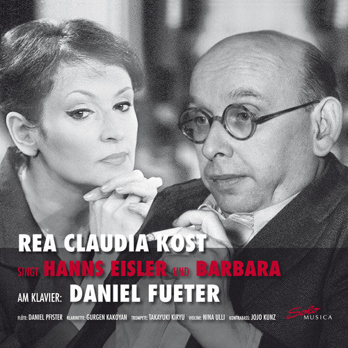 Eisler / Kunz: Rea Claudia Kost Sings Hanns Eisler & Barbara { CD }