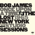 Bob James: Once Upon A Time: The Lost 1965 New York Studio Sessions - VINYL