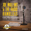 Mullins, Joe & Radio Ramblers: For The Record [ Vinyl ]