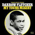 Darrow Fletcher: My Young Misery - VINYL