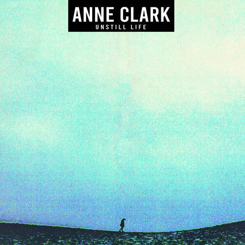 Anne Clark: Unstill Life [ Vinyl ]