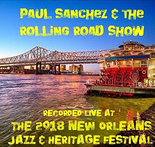 Paul Sanchez: Live at Jazzfest 2018 { CD }