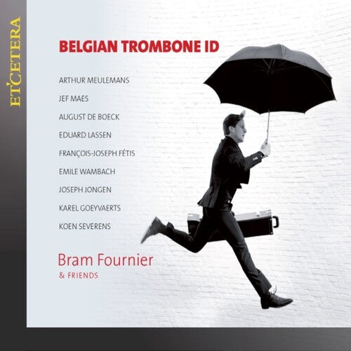 Fournier, Bram & Friends: Belgian Trombone Id - COMPACT DISCS