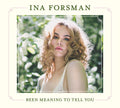 Ina Forsman: Been Meaning To Tell You - COMPACT DISCS