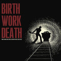 Various Artists: Birth Work Death (Various Artists) - COMPACT DISCS