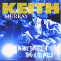 Keith Murray: Most Beautifullest Thing in This World { CD }