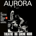 Theatre Du Chene Noir: Aurora [ Vinyl ]