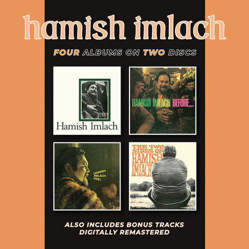 Hamish Imlach: Hamish Imlach / Before & After / Live! / The Two Sides Of Hamish Imlach + Bonus Tracks { CD }
