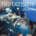Fred Eaglesmith: Standard [ Vinyl ]