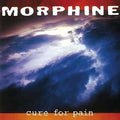 Morphine: Cure For Pain - CD