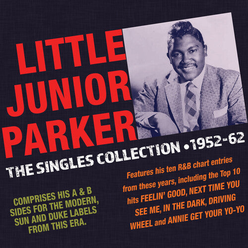 Junior Parker: Singles Collection 1952-62 - COMPACT DISCS