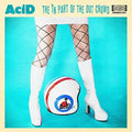 Acid: In Part Of The Out Crowd - VINYL