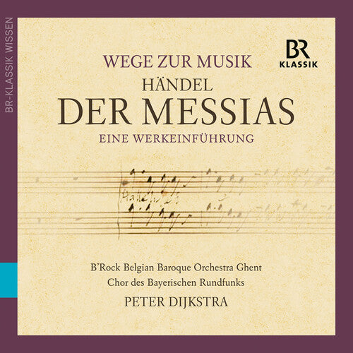 B'Rock Belgian Baroque Orchestra Ghent  Chor Des Bayerischen Rundfunks  Dijkstra: Der Messias - COMPACT DISCS