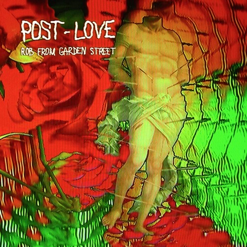 Rob From Garden Street: Post-love - CASSETTES
