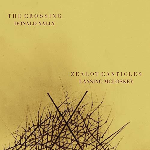 McLoskey / Nally: Zealot Canticles { CD }