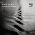 Bray / Klavierquartett: Chamber & Solo Works { CD }