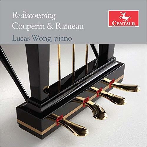 Couperin / Wong: Rediscovering Couperin & Rameau { CD }