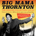 Big Mama Thornton: The Singles Collection 1951-61 - CD