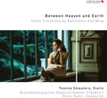 Brandenburgisches Staatsorchester  Smeulers  Kuhn: Between Heaven & Earth - COMPACT DISCS
