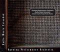 Opening Performance Orchestra: Radio Music Extended (Based on John Cage's Radio Music) - COMPACT DISCS