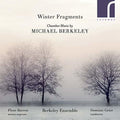 Berkeley / Barron: Winter Fragments { CD }