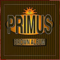 Primus: Brown Albums - VINYL