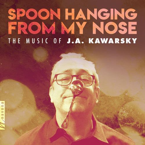 Brahms / Arizona Choir / Kawarsky: Spoon Hanging from My Nose { CD }