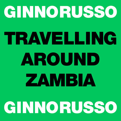 Ginno Russo: Travelling Around Zambia [ Vinyl ]