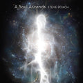 Steve Roach: A Soul Ascends - COMPACT DISCS