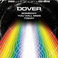 Dover: Someday You Will Miss Today - CASSETTES
