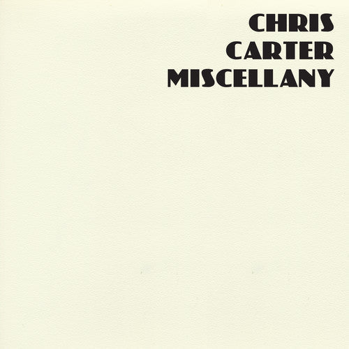 Chris Carter: Miscellany { CD }