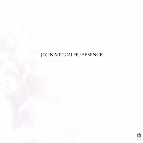John Metcalfe: Absence [ Vinyl ]