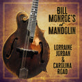Jordan, Lorraine / Road, Carolina: Bill Monroe's Ol' Mandolin - COMPACT DISCS