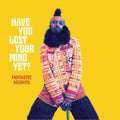 Fantastic Negrito: Have You Lost Your Mind Yet - CD